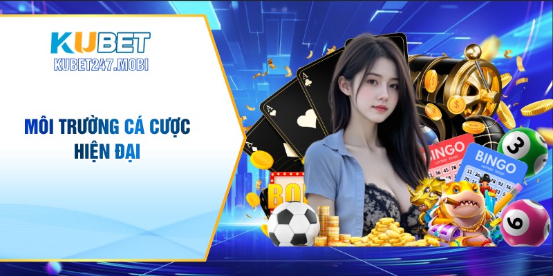 Môi trường cá cược hiện đại